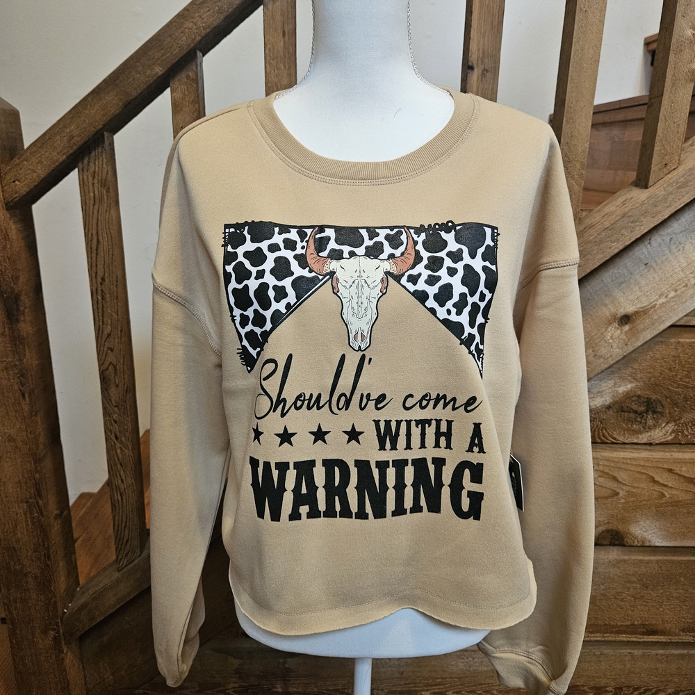 Cow Skull Graphic Women's Sweatshirt Shoud've Come With A Warning